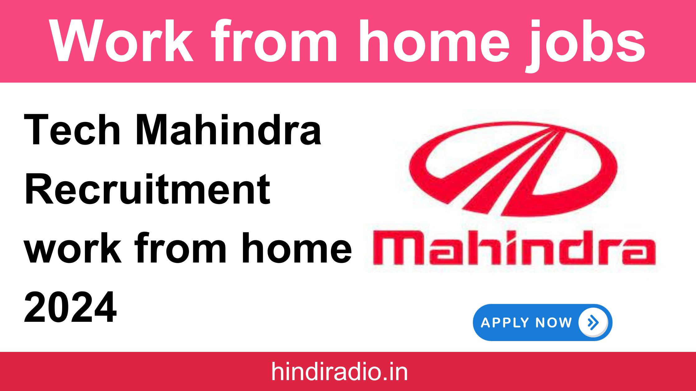 Tech Mahindra Recruitment work from home 2024