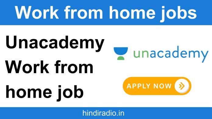 Unacademy Work from home job